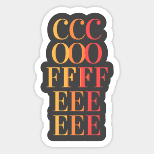 COFFEE - fun tricolor coffee text design - yellow, orange, red Sticker